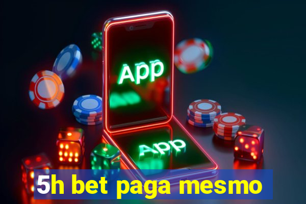 5h bet paga mesmo